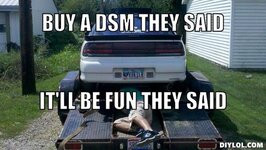 dsm-meme-generator-buy-a-dsm-they-said-it-ll-be-fun-they-said-58d711.jpg